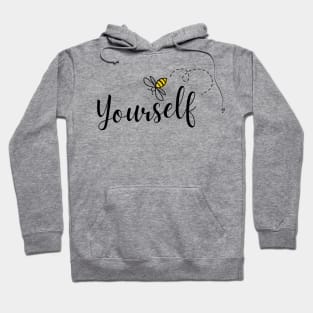 Bee Yourself Hoodie